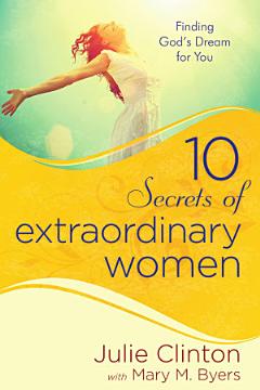 10 Secrets of Extraordinary Women