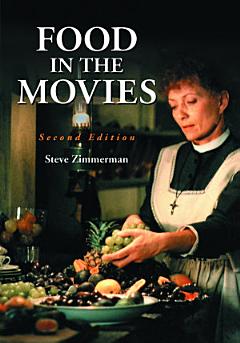 Food in the Movies, 2d ed.