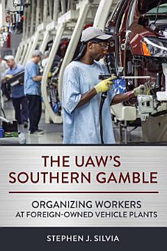 The UAW\'s Southern Gamble