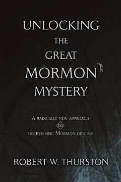 Unlocking the Great Mormon Mystery