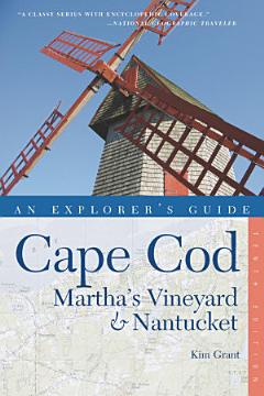 Explorer\'s Guide Cape Cod, Martha\'s Vineyard & Nantucket (Tenth)