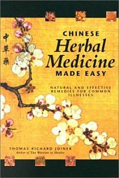 Chinese Herbal Medicine Made Easy