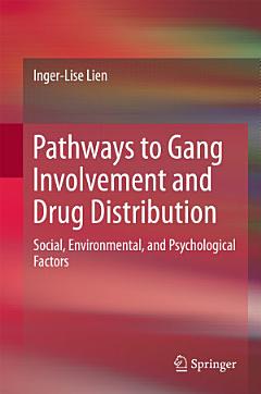 Pathways to Gang Involvement and Drug Distribution