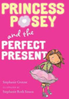 Princess Posey and the Perfect Present (Princess Posey #2)