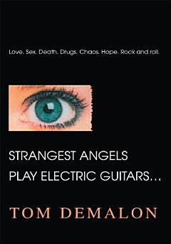 Strangest Angels Play Electric Guitars. . .