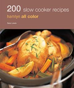 Hamlyn All Colour Cookery: 200 Slow Cooker Recipes