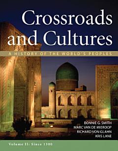 Crossroads and Cultures, Volume II: Since 1300