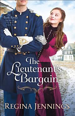 The Lieutenant\'s Bargain (The Fort Reno Series Book #2)