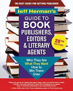 Jeff Herman\'s Guide to Book Publishers, Editors & Literary Agents, 28th edition