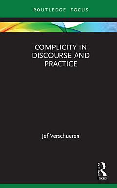 Complicity in Discourse and Practice