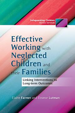 Effective Working with Neglected Children and Their Families