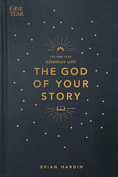 The One Year Adventure with the God of Your Story