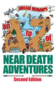 An A to Z of Near-Death Adventures