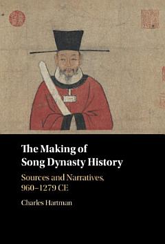 The Making of Song Dynasty History