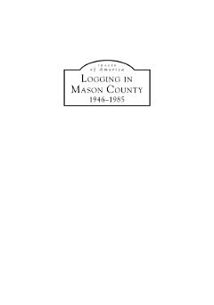 Logging in Mason County: 1946-1985