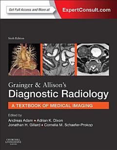 Grainger & Allison\'s Diagnostic Radiology E-Book