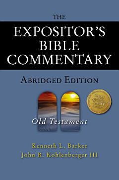 The Expositor\'s Bible Commentary - Abridged Edition: Old Testament