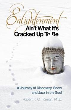 Enlightenment Ain\'t What It\'s Cracked Up to Be