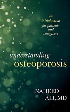 Understanding Osteoporosis