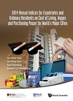 2014 Annual Indices For Expatriates And Ordinary Residents On Cost Of Living, Wages And Purchasing Power For World\'s Major Cities