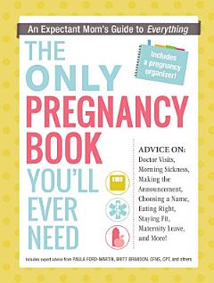 The Only Pregnancy Book You\'ll Ever Need