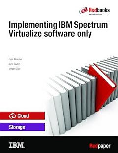 Implementing IBM Spectrum Virtualize software only