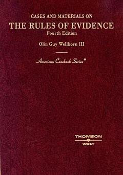 Cases and Materials on the Rules of Evidence