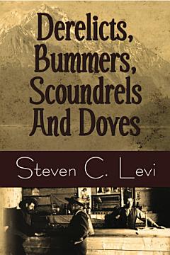 Derelicts, Bummers, Scoundrels and Doves