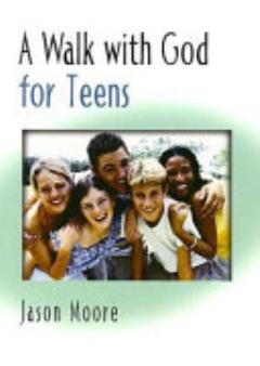 A Walk with God for Teens