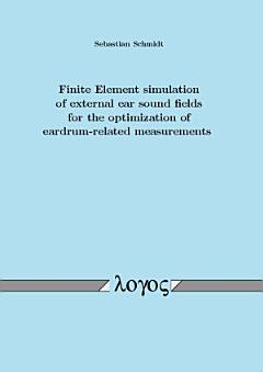 Finite Element Simulation of External Ear Sound Fields for the Optimization of Eardrum-related Measurements