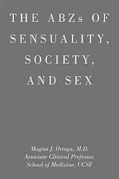 Abzs of Sensuality, Society, and Sex