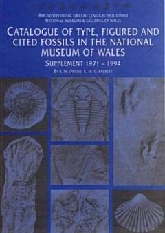 Catalogue of Type, Figured and Cited Fossils in the National Museum of Wales