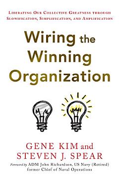 Wiring the Winning Organization