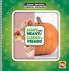 Light and Heavy / Ligero y pesado