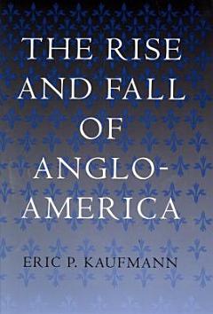 The Rise and Fall of Anglo-America