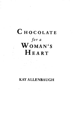 Chocolate for a Woman\'s Heart