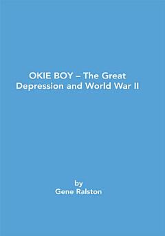 Okie Boy-The Great Depression and World War Ii