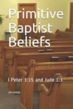 Primitive Baptist Beliefs