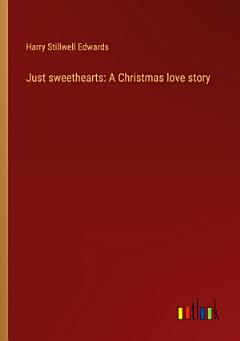 Just sweethearts: A Christmas love story