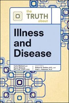 The Truth about Illness and Disease