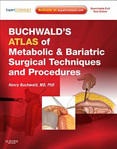 Buchwald\'s Atlas of Metabolic & Bariatric Surgical Techniques and Procedures