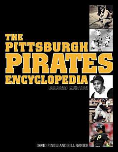 The Pittsburgh Pirates Encyclopedia