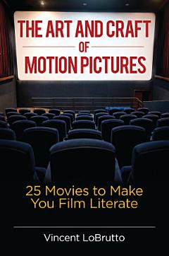 The Art and Craft of Motion Pictures