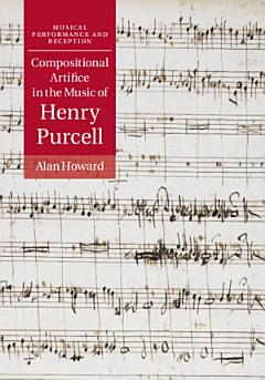 Compositional Artifice in the Music of Henry Purcell