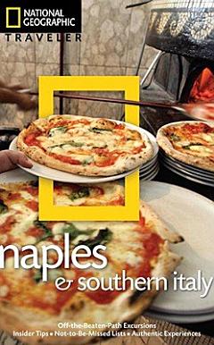 National Geographic Traveler: Naples and Southern Italy, 2nd Edition