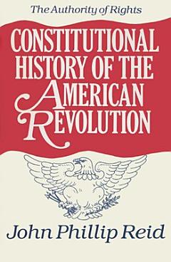 Constitutional History of the American Revolution