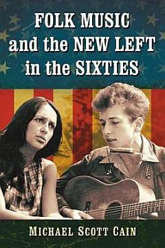 Folk Music and the New Left in the Sixties