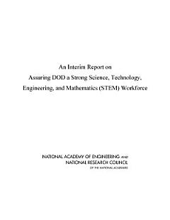 An Interim Report on Assuring DoD a Strong Science, Technology, Engineering, and Mathematics (STEM) Workforce