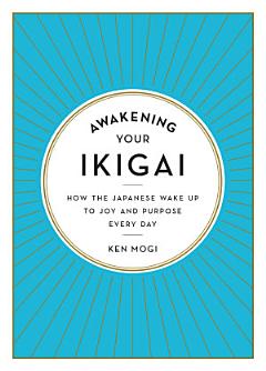 Awakening Your Ikigai