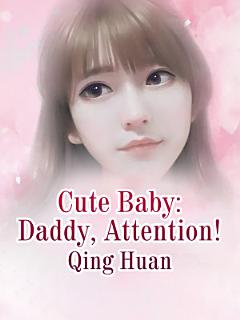 Cute Baby: Daddy, Attention!